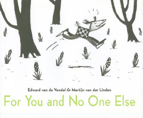 Cover for Edward Van De Vendel · For You and No One else (Gebundenes Buch) (2009)