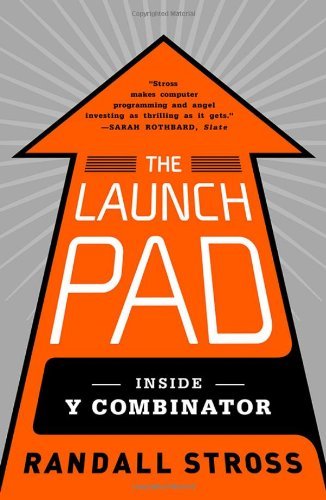 Cover for Randall Stross · The Launch Pad: Inside Y Combinator (Paperback Book) (2013)