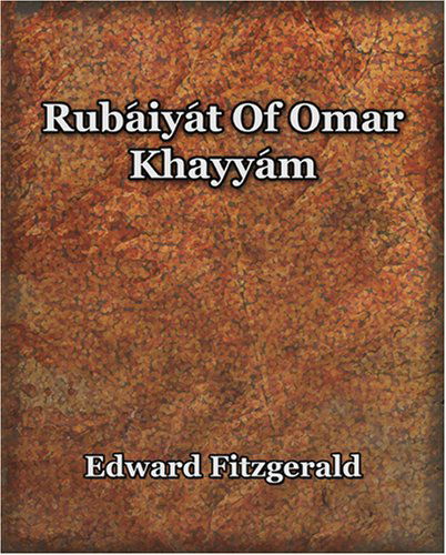 Rubaiyat of Omar Khayyam (1899) - Edward Fitzgerald - Kirjat - Book Jungle - 9781594621581 - lauantai 18. helmikuuta 2006