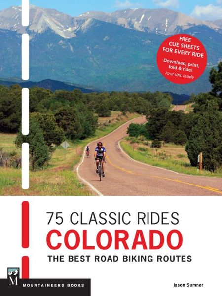 Cover for Jason Sumner · 75 Classic Rides: Colorado: the Best Road Biking Routes (Paperback Book) (2015)