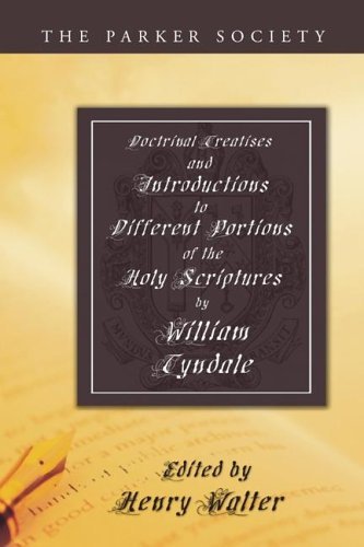 Cover for William Tyndale · Doctrinal Treatises and Introductions to Different Portions of the Holy Scriptures: (Parker Society) (Taschenbuch) (2005)