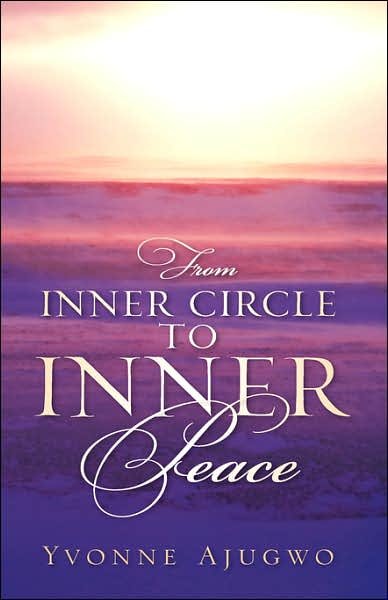 Cover for Yvonne Ajugwo · From Inner Circle to Inner Peace (Pocketbok) (2006)