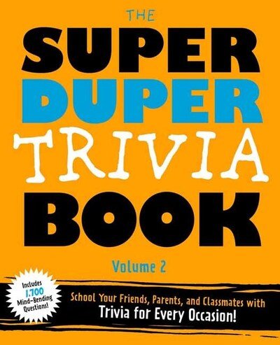 Cover for Cider Mill Press · The Super Duper Trivia Book (Volume 2): School Your Friends, Parents, and Classmates with Trivia for Every Occasion! (Taschenbuch) (2020)