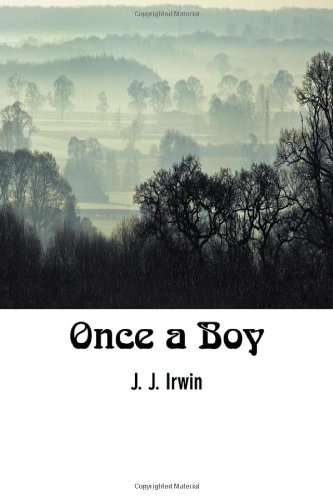 Cover for J. J. Irwin · Once a Boy (Paperback Book) (2013)