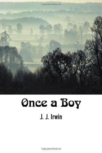 Cover for J. J. Irwin · Once a Boy (Paperback Book) (2013)