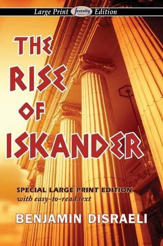 Cover for Benjamin Disraeli · The Rise of Iskander (Paperback Book) [Large Print, Large Type edition] (2013)