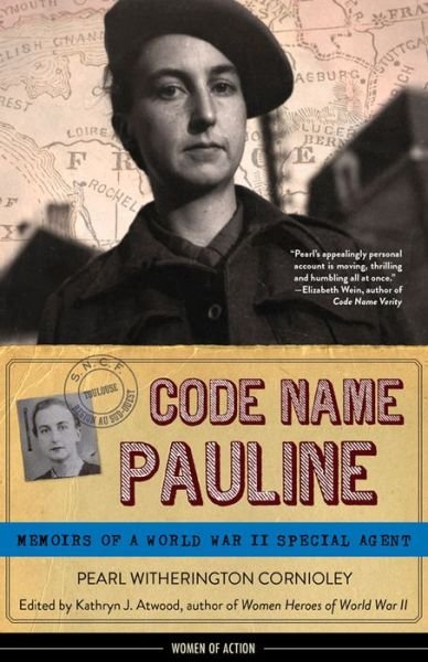 Cover for Pearl Witherington Cornioley · Code Name Pauline: Memoirs of a World War II Special Agent - Women of Action (Taschenbuch) (2015)