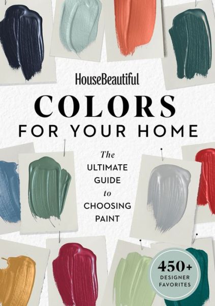 Cover for House House Beautiful · House Beautiful Colors for Your Home The Ultimate Guide to Choosing Paint (Book) (2019)