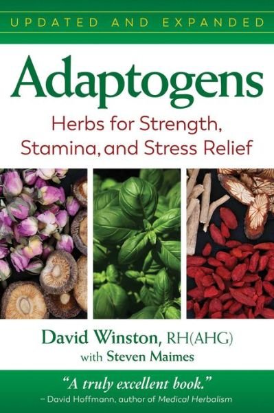 Cover for David Winston · Adaptogens: Herbs for Strength, Stamina, and Stress Relief (Paperback Bog) [2nd Edition, Updated and Expanded edition] (2019)