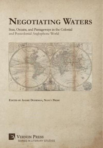 Cover for Andre Dodeman · Negotiating Waters: Seas, Oceans, and Passageways in the Colonial and Postcolonial Anglophone World (Paperback Book) (2019)