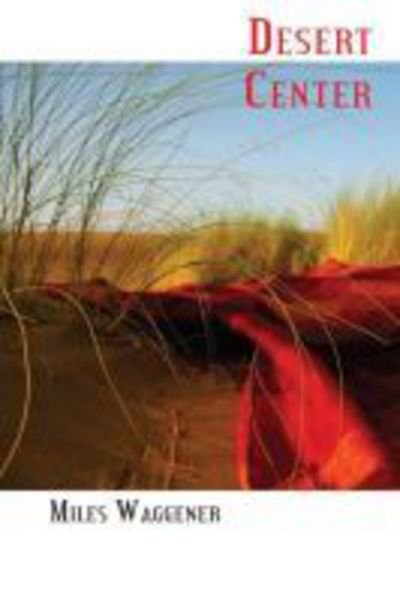 Cover for Miles Waggener · Desert Center (Paperback Book) (2016)