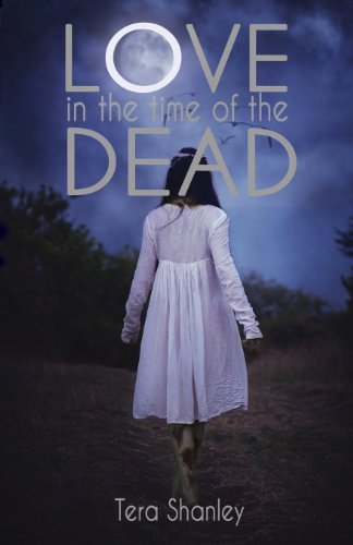Cover for Tera Shanley · Love in the Time of the Dead - Dead Rapture (Paperback Bog) (2013)