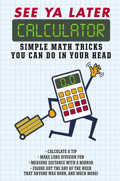 Cover for Editors of Portable Press · See Ya Later Calculator: Simple Math Tricks You Can Do in Your Head (Paperback Book) (2017)