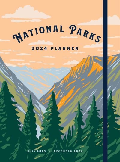 Cover for Editors of Rock Point · National Parks 2024 Weekly Planner: July 2023 - December 2024 (Inbunden Bok) (2023)