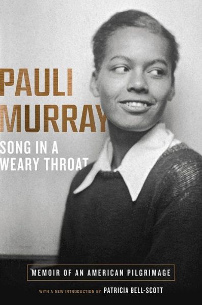 Cover for Pauli Murray · Song in a Weary Throat: Memoir of an American Pilgrimage (Paperback Book) (2018)