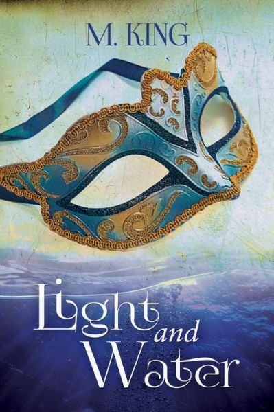 Cover for M. King · Light and Water (Paperback Bog) [2 Revised edition] (2016)