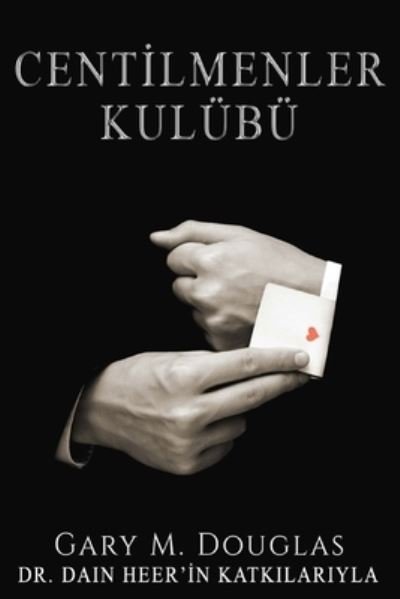 Cover for Gary M Douglas · CENTLMENLER KULUEBUE - Gentlemen's Club Turkish (Paperback Book) (2016)