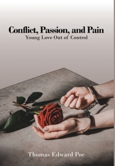 Cover for Thomas Edward Poe · Conflict, Passion, and Pain (Hardcover Book) (2021)