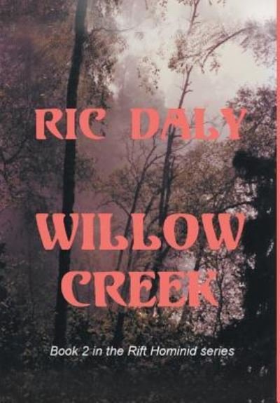 Cover for Ric Daly · Willow Creek (Hardcover bog) (2018)