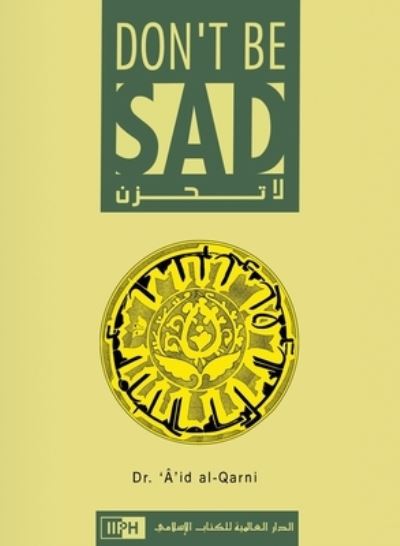 Cover for Aaidh Ibn Abdullah Al-Qarni · Don't Be Sad (Gebundenes Buch) (2024)