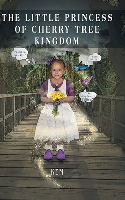 The Little Princess of Cherry Tree Kingdom - Kem - Bøger - Fulton Books - 9781646542581 - 4. december 2019