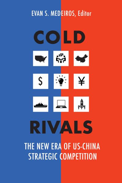 Cover for Cold Rivals: The New Era of US-China Strategic Competition (Hardcover bog) (2023)