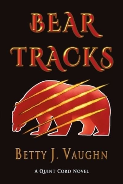 Cover for Betty J. Vaughn · Bear Tracks (Book) (2023)