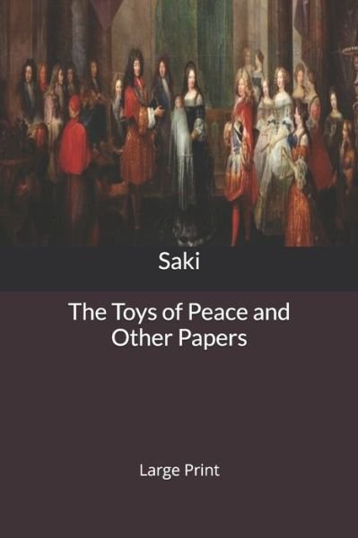 Cover for Saki · The Toys of Peace and Other Papers (Paperback Bog) (2020)