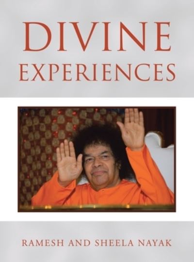 Divine Experiences - Ramesh Nayak - Books - iUniverse, Incorporated - 9781663244581 - September 29, 2022