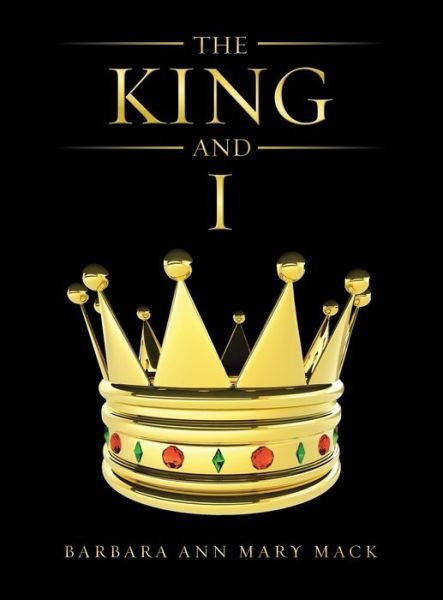 Cover for Barbara Ann Mary Mack · The King and I (Innbunden bok) (2022)