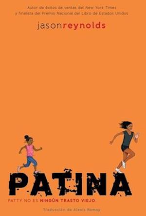 Patina - Jason Reynolds - Books - Simon & Schuster Children's Publishing - 9781665927581 - January 23, 2024