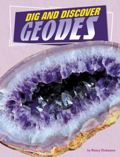 Cover for Nancy Dickmann · Dig and Discover Geodes (Paperback Book) (2022)