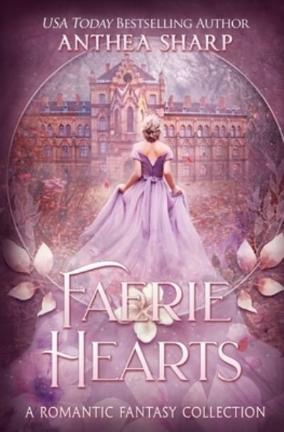 Cover for Anthea Sharp · Faerie Hearts (Book) (2023)