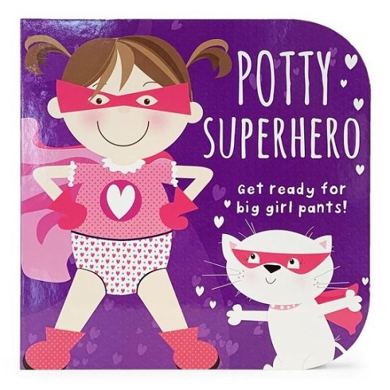 Cover for Cottage Door Press · Potty Superhero Get Ready for Big Girl Pants! (Book) (2019)