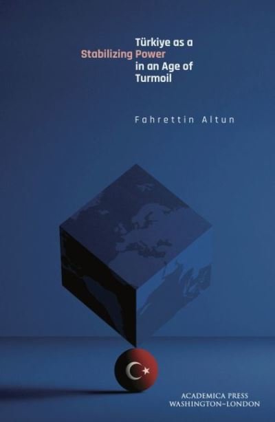 Cover for Fahrettin Altun · Turkiye as a Stabilizing Power in an Age of Turmoil (Hardcover Book) (2022)