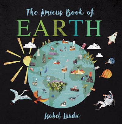 Cover for Isobel Lundie · Amicus Book of Earth (Book) (2020)