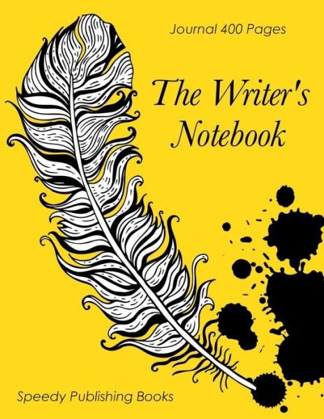 Cover for Speedy Publishing Books · The Writer's Notebook: Journal 400 Pages (Paperback Book) (2015)