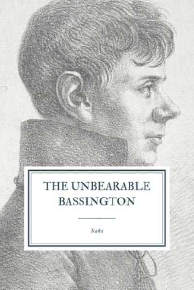 Cover for Saki · The Unbearable Bassington (Pocketbok) (2019)
