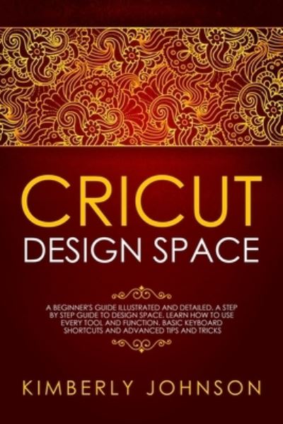 Cover for Kimberly Johnson · Cricut Design Space (Taschenbuch) (2019)