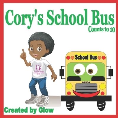 Cory's School Bus - Glow - Libros - Independently Published - 9781712658581 - 21 de diciembre de 2019