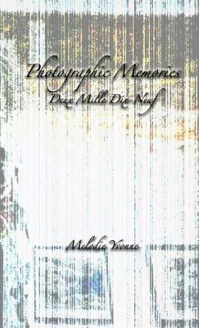 Cover for Melodie Yvonne · Photographic Memories (Paperback Book) (2020)