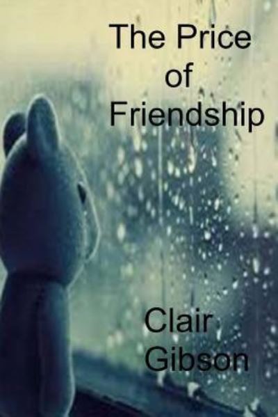 Cover for Clair Gibson · The Price Of Friendship (Pocketbok) (2018)