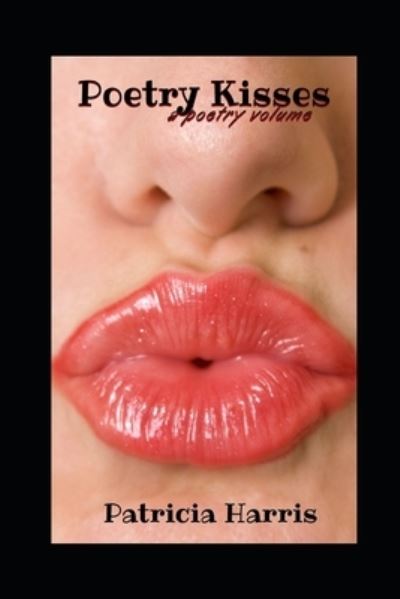 Cover for Patricia Harris · Poetry Kisses (Pocketbok) (2018)