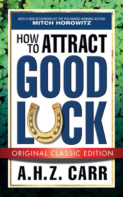 Cover for A.H.Z. Carr · How to Attract Good Luck (Paperback Bog) [Original Classic edition] (2021)