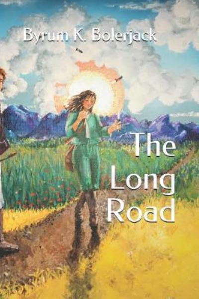 Cover for Byrum K Bolerjack · The Long Road (Paperback Book) (2019)