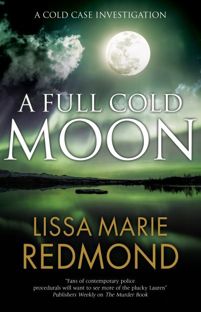 Cover for Lissa Marie Redmond · A Full Cold Moon - A Cold Case Investigation (Hardcover Book) [Main - Large Print edition] (2021)