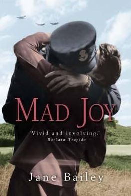 Mad Joy - Jane Bailey - Książki - Little, Brown Book Group - 9781780332581 - 4 sierpnia 2011