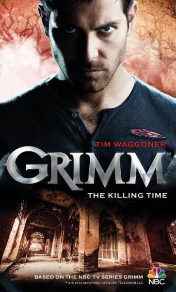 Cover for Tim Waggoner · Grimm: The Killing Time - Grimm (Paperback Book) (2014)
