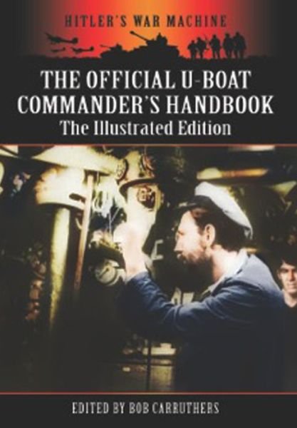 Cover for Bob Carruthers · The Official U-Boat Commanders Handbook (Pocketbok) [Illustrated edition] (2013)
