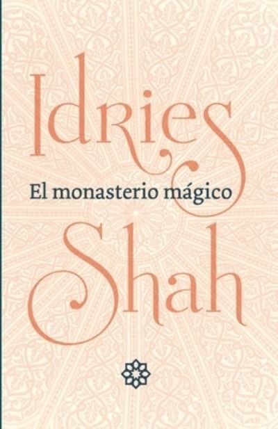 Cover for Idries Shah · El monasterio magico (Paperback Book) (2020)